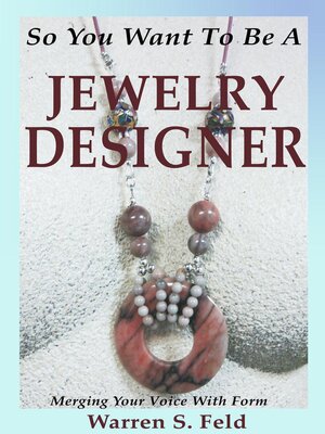 cover image of So You Want to Be a Jewelry Designer